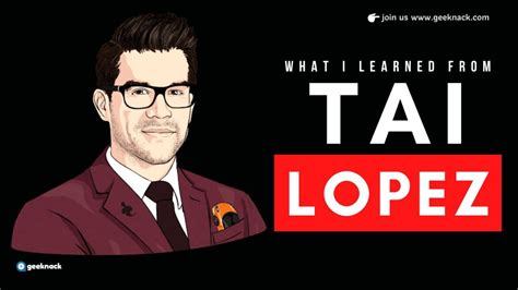What I Learned From Tai Lopez .